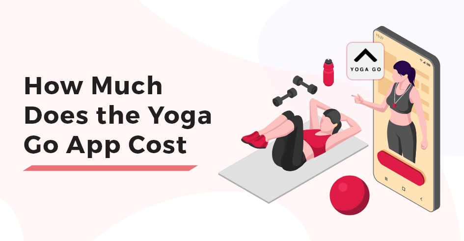Yoga Go App Cost