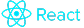 React